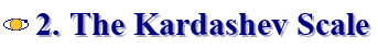 2. The Kardashev Scale